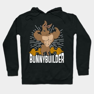 Bunnybuilder Funny Bodybuilding Bodybuilder Gift Hoodie